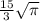 \frac{15}{3} \sqrt{ \pi }