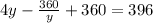 4y- \frac{360}{y} +360=396