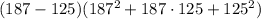 (187 - 125)(187^2+187 \cdot 125 + 125^2)