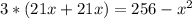 3*(21x+21x)= 256-x^2