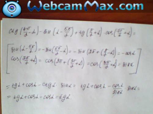 Ctg (3п/2-а)-sin(a- 5п/2)+tg(п/2+а)*cos(7п/2+а)