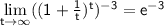 \sf\lim\limits_{t\to\infty}((1+\frac{1}{t})^{t})^{-3}=e^{-3}