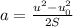 a= \frac{ u^{2}- u_{0} ^{2} }{2S}