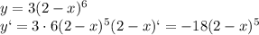 y=3(2-x)^6&#10;\\\&#10;y`=3\cdot6(2-x)^5(2-x)`=-18(2-x)^5