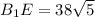 B_{1}E=38\sqrt{5}