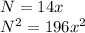 N=14x\\&#10;N^2=196x^2\\ &#10;&#10;&#10;&#10;