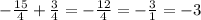 -\frac{15}{4}+\frac{3}{4}=-\frac{12}{4}=-\frac{3}{1}=-3