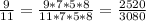 \frac{9}{11}=\frac{9*7*5*8}{11*7*5*8}=\frac{2520}{3080}