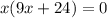 x(9x+24)=0