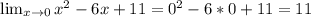 \lim_{x \to 0} x^2-6x+11=0^2-6*0+11=11