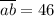 \overline {ab}=46