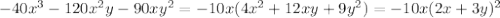 -40x^3-120x^2y-90xy^2=-10x(4x^2+12xy+9y^2)=-10x(2x+3y)^2