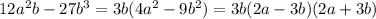 12a^2b-27b^3=3b(4a^2-9b^2)=3b(2a-3b)(2a+3b)