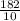 \frac{182}{10}