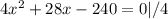 4x^2+28x-240=0 |/4