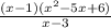 \frac{(x-1)(x^2-5x+6)}{x-3}