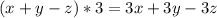 (x+y-z)*3 =3x+3y-3z