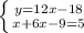 \left \{ {{y=12x-18} \atop {x+6x-9}=5} \right.