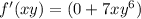 f'(xy)= (0+7xy^6)