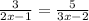 \frac{3}{2x-1} = \frac{5}{3x-2}