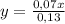 y=\frac{0,07x}{0,13}