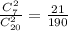 \frac{C_{7}^2}{C_{20}^2} = \frac{21}{190}