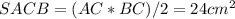 S ACB=(AC*BC)/2=24 cm^{2}