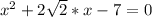 x^{2} + 2 \sqrt{2}*x - 7 = 0