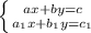 \left \{ {{ax+by=c} \atop {a_{1}x+b_{1}y=c_{1}}} \right.