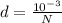 d=\frac{10^{-3}}{N}