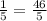 \frac{1}{5} = \frac{46}{5}