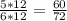 \frac{5*12}{6*12} = \frac{60}{72}