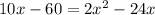 10x-60=2 x^{2} -24x