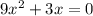 9x^2+3x=0