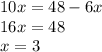 10x=48-6x\\16x=48\\x=3