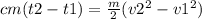 cm(t2-t1)= \frac{m}{2} (v2 ^{2} -v1 ^{2} )&#10;