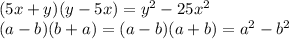 (5x+y)(y-5x)=y^2-25x^2\\(a-b)(b+a)=(a-b)(a+b)=a^2-b^2