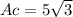 Ac=5\sqrt{3}