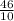 \frac{46}{10}