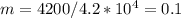 m=4200/4.2*10^4=0.1