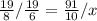 \frac{19}{8}/ \frac{19}{6}= \frac{91}{10} / x