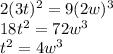 2(3t)^2=9(2w)^3\\18t^2=72w^3\\t^2=4w^3