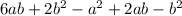 6ab+2b^{2} -a^{2} +2ab-b^{2}