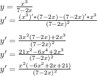 y= \frac{x^{3}}{7-2x} \\ y'= \frac{(x^{3})'*(7-2x)-(7-2x)'*x^{3}}{(7-2x)^{2}} \\ \\ y'= \frac{3x^{2}(7-2x)+2x^{3}}{(7-2x)^{2}} \\ y'= \frac{21x^{2}-6x^{4}+2x^{3}}{(7-2x)^{2}} \\ y'= \frac{x^{2}(-6x^{2}+2x+21)}{(7-2x)^{2}}