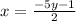 x= \frac{-5y-1}{2}