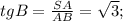 tgB= \frac{SA}{AB}= \sqrt{3};