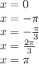 x=0\\&#10;x=-\pi\\&#10;x=-\frac{\pi}{3}\\&#10;x=\frac{2\pi}{3}\\&#10;x=\pi