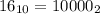16_{10}=10000_2