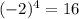 (-2)^4=16