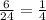 \frac{6}{24} = \frac{1}{4}